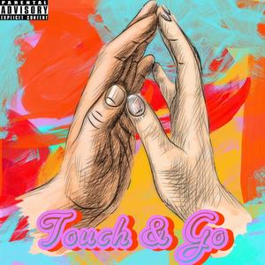 Touch & Go (Explicit)