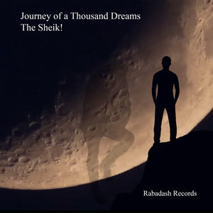 The Sheik! : Journey Of A Thousand Dreams