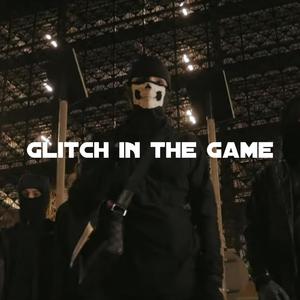 Glitch In The Game(feat. Hazey) (Explicit)