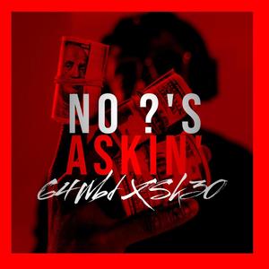 No ?'s Askin' (feat. 64.wbd) [Explicit]