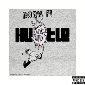 BORN FI HUSTLE
