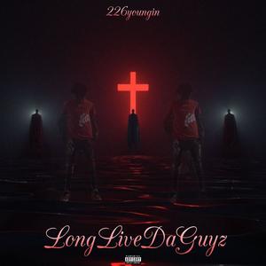 LongLiveDaGuyz (Explicit)