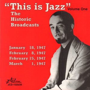 This Is Jazz The Historic Broadcasts, Vol. 1