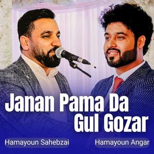 Janan Pama Da Gul Gozar (feat. Hamayoun Angar & Homayun Sahebzai)