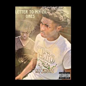 Letter To My Lil Ones (Explicit)