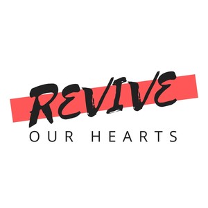 Revive Our Hearts