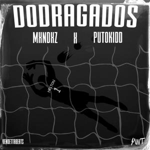 Dodragados (feat. Putokid) [Explicit]