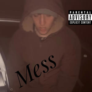 Mess (Explicit)