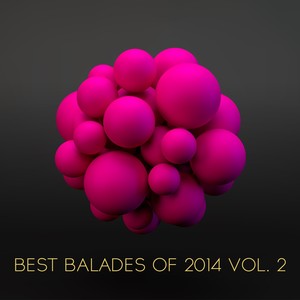 Best Balades of 2014, Vol. 2