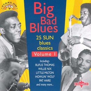 Big Bad Blues (25 Sun Blues Classics)