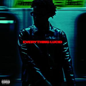 EVERYTHING LUCID (DELUXE) (Explicit)
