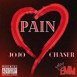 Pain (feat. Chaser & JoJo) [Explicit]