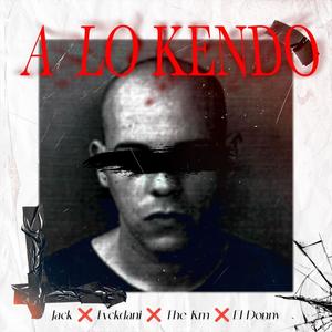 A lo Kendo (feat. The KM, El Donny & Dani Versash) (Explicit)