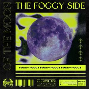 THE FOGGY SIDE OF THE MOON (Explicit)