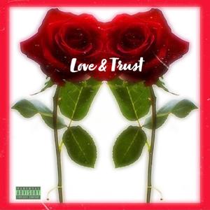 Love & Trust (Explicit)