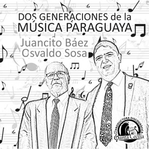 Dos Generaciones de la Música Paraguaya