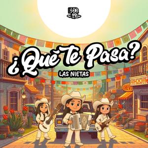 Qué Te Pasa