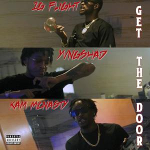 Get The Door (feat. Yvngshad & kam Mcnasty) [Explicit]