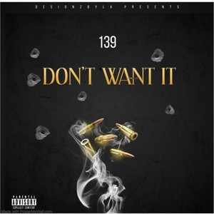 Don't want It (Explicit)