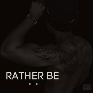 Rather Be (Explicit)