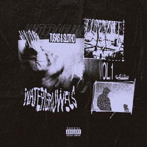 WATERGRUWELS, Vol. 1 (Explicit)