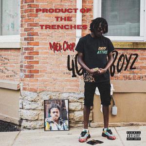 Product Of The Trenches (Explicit)