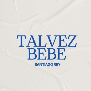 TALVEZ BEBE