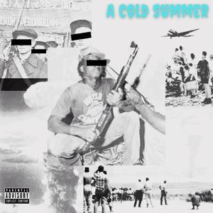 A COLD SUMMER (Explicit)