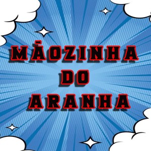 MÃOZINHA DO ARANHA (Explicit)