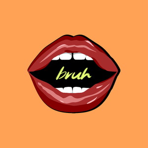 Bruh (feat. Dion)