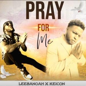 Pray For Me (feat. Keicon)