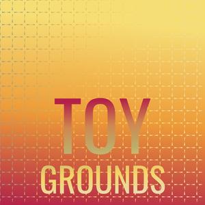 Toy Grounds