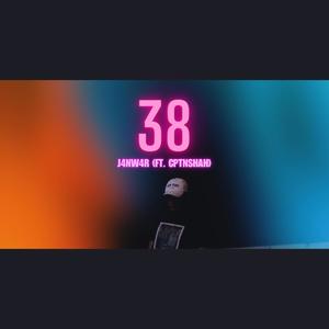 38 (feat. CptnShah) [Explicit]