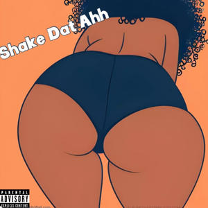 Shake det ahh (Explicit)