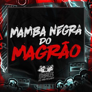 Mamba Negra do Magrão (Explicit)