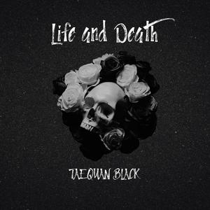 Life and Death