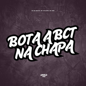 Bota a BCT na Chapa (Explicit)