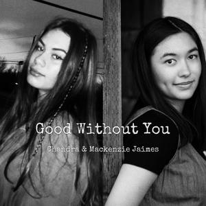 Good Without You(feat. Mackenzie Jaimes & Ethos)