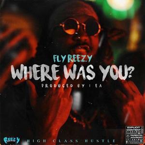 Where was you? (Explicit)