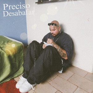 Preciso Desabafar (Explicit)