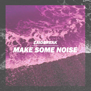 Make Some Noise