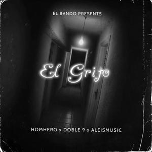 El Grito (feat. Homhero & Aleismusic) (Explicit)