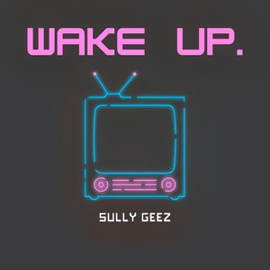 WAKE UP (Explicit)