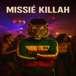 Missié Killah (Explicit)