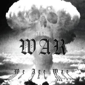 We Are War (Explicit)