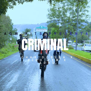 Criminal (feat. Char Doblea & Adro) (Explicit)