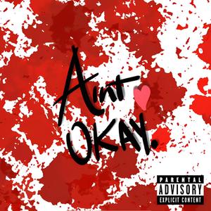 Aint Okay (feat. r!thv!k & Lil Eyesight) [Explicit]