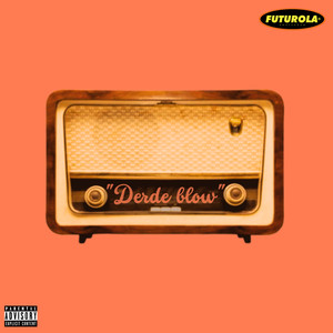 Derde Blow (Futurola) (Explicit)