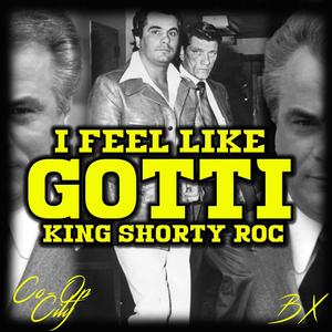 I Feel Like Gotti (Explicit)