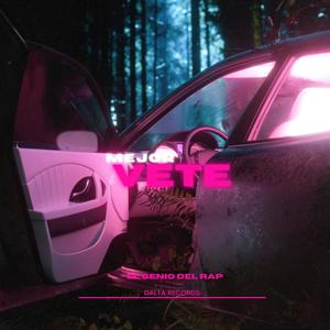 Mejor Vete (Explicit)